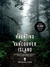 Cover image for The Haunting of Vancouver Island